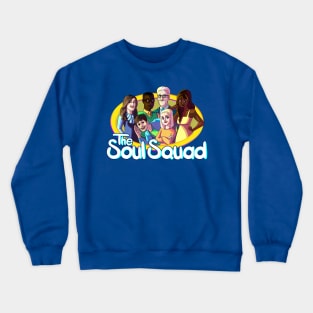 The Soul Squad Crewneck Sweatshirt